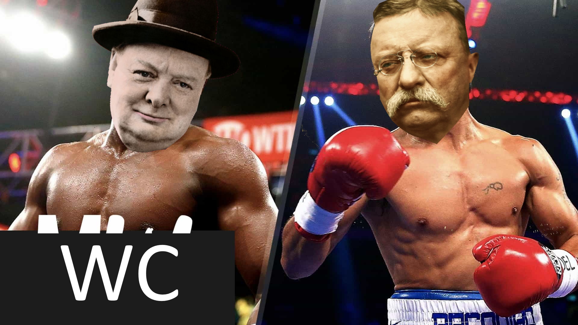 Why Teddy Roosevelt Would Beat Winston Churchill in a fight.